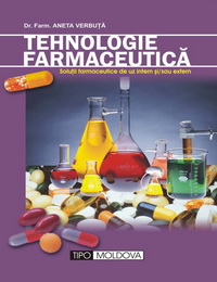 coperta carte tehnologie farmaceutica. solutii farmaceutice de uz intern si/sau extern de dr. farm. aneta verbuta
